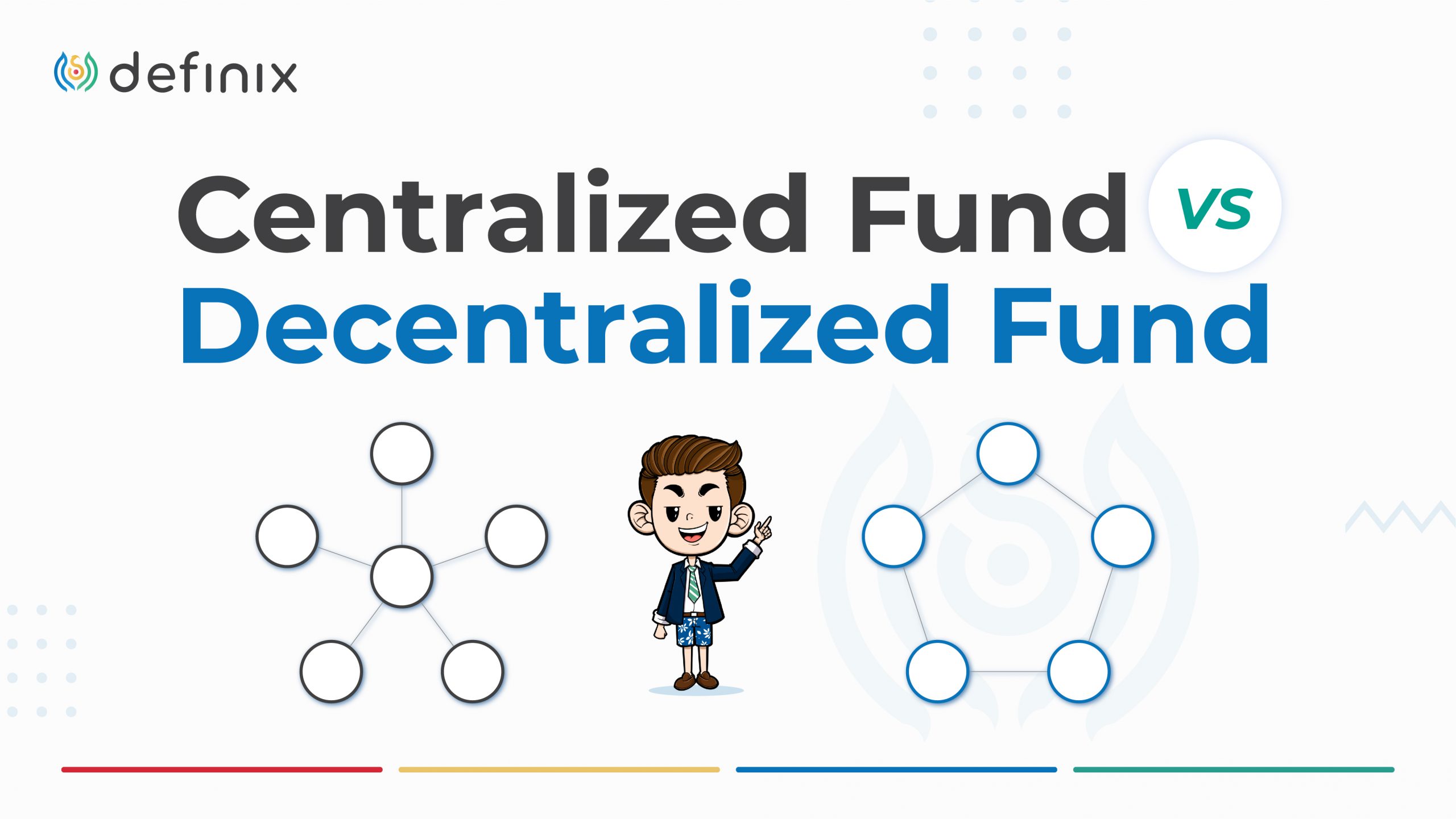 Centralized vs. Decentralized Fund: The Guideline for Beginner