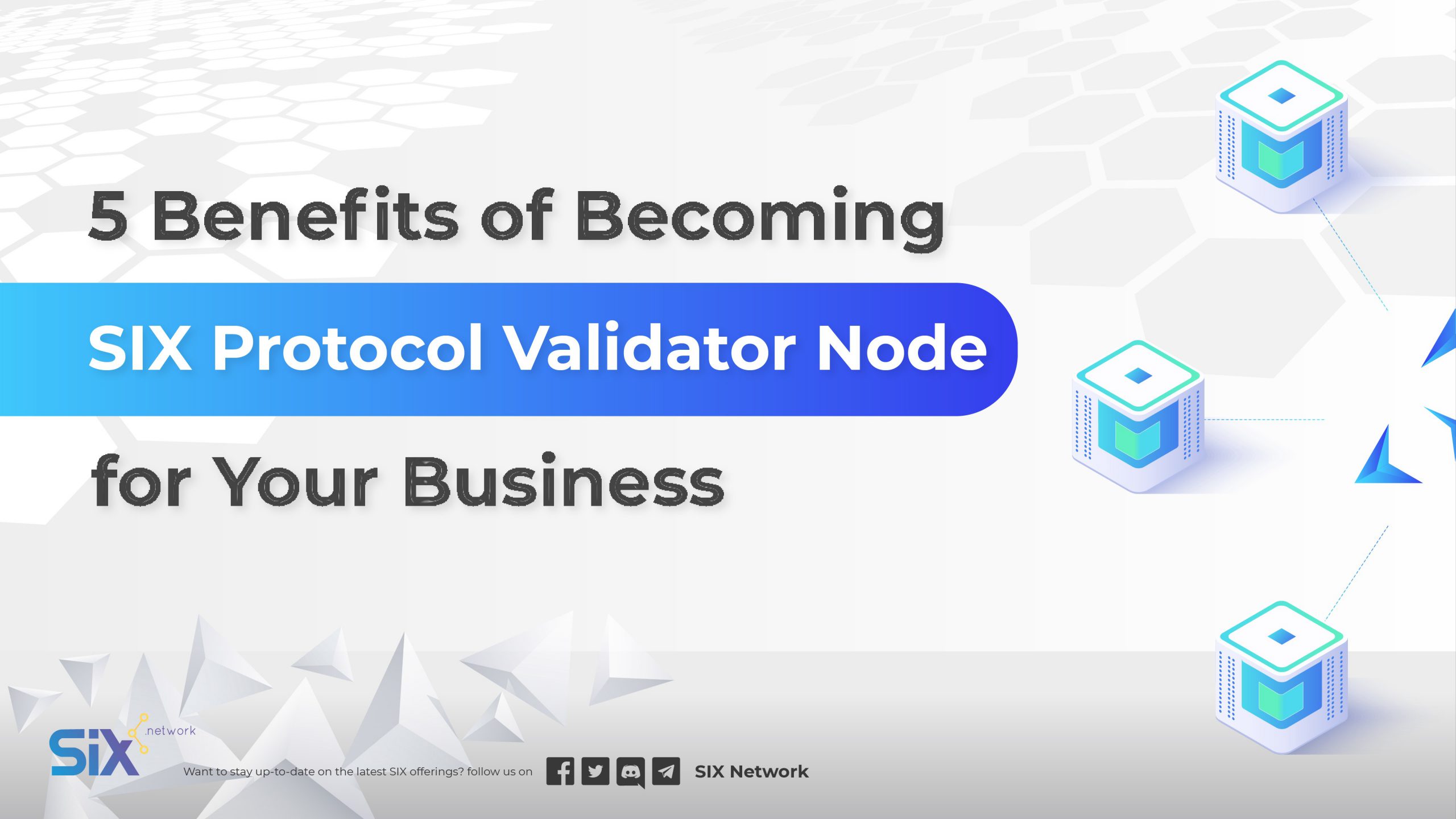 5 Benefits of Becoming SIX Protocol Validator Node for Your Business