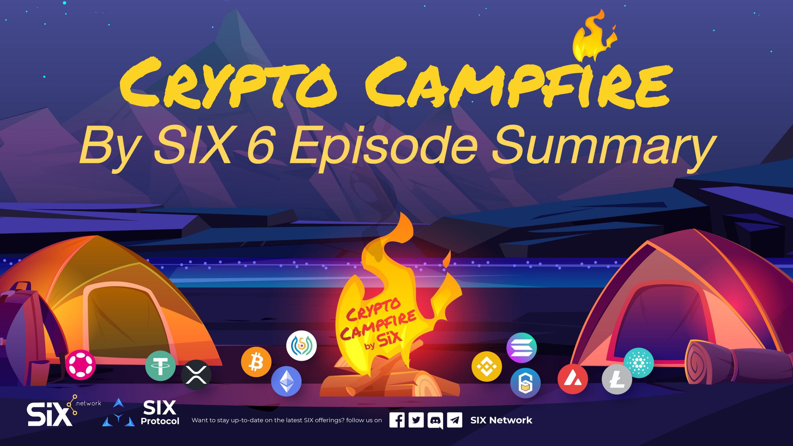 Crypto Campfire by SIX 6 Episode Summary