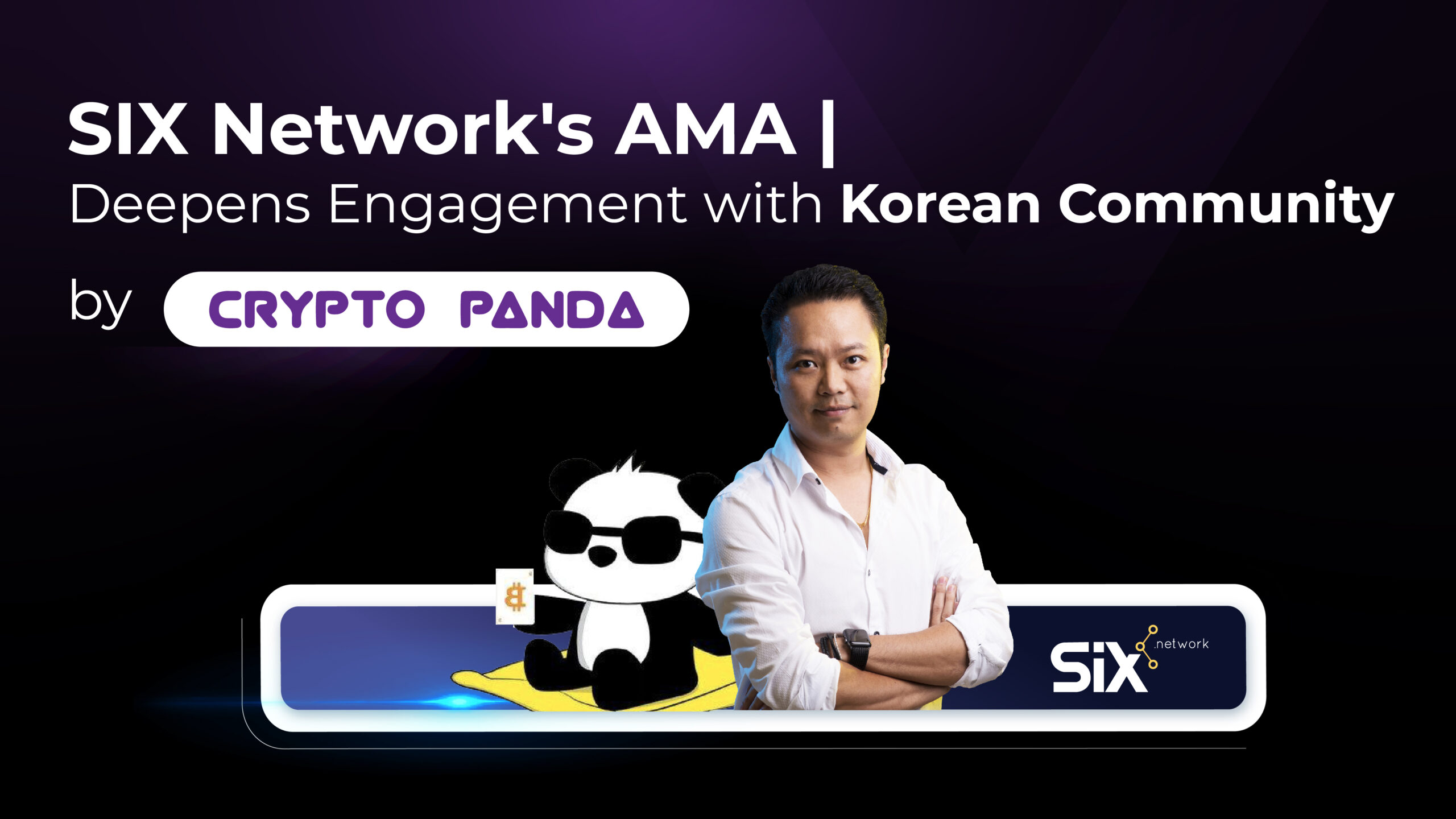 SIX Network’s AMA | Deepens Engagement with Korean Community by CryptoPanda