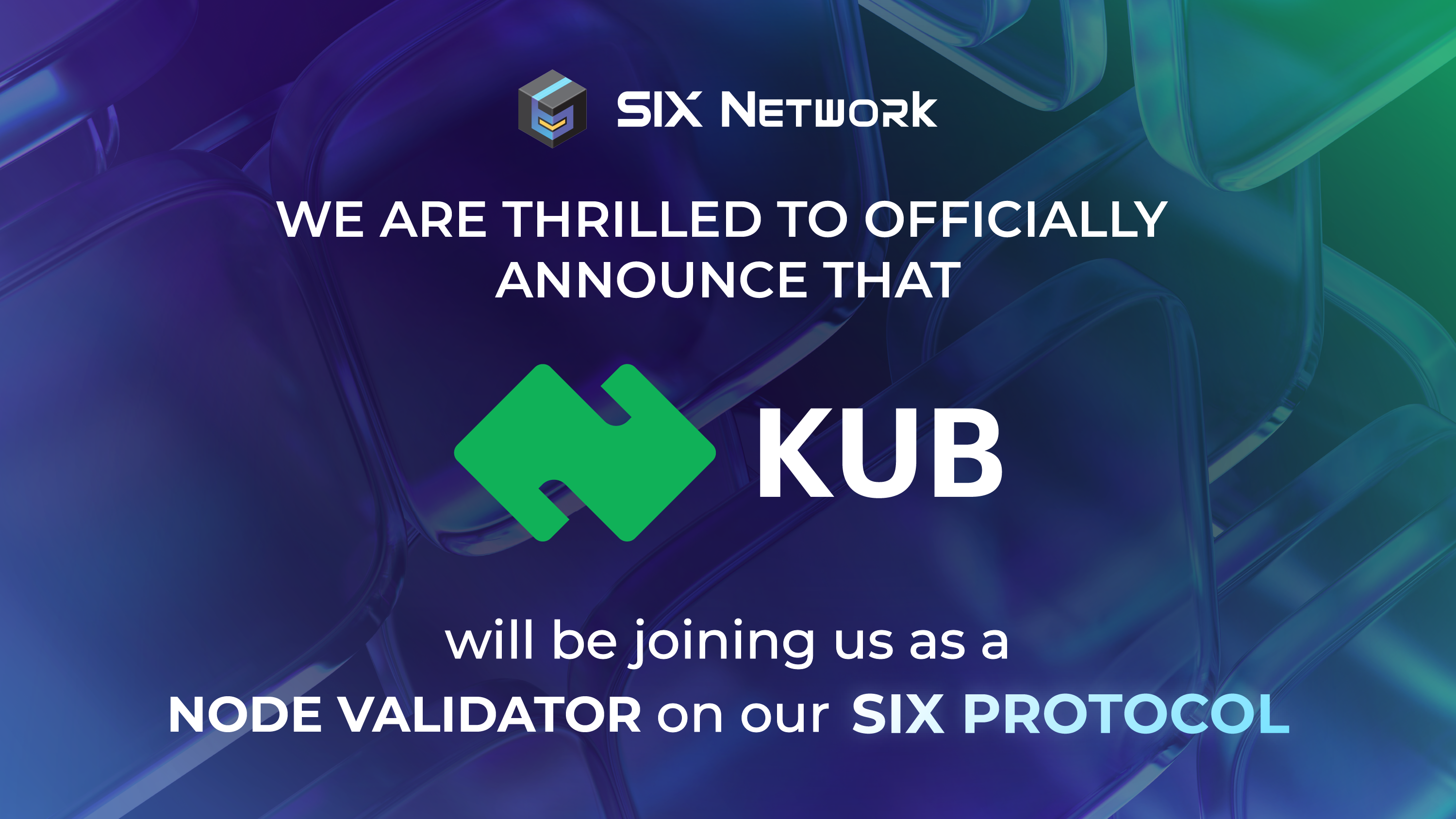 SIX Network and KUB Chain Official Partnership Announcement as Validator Node on SIX Protocol