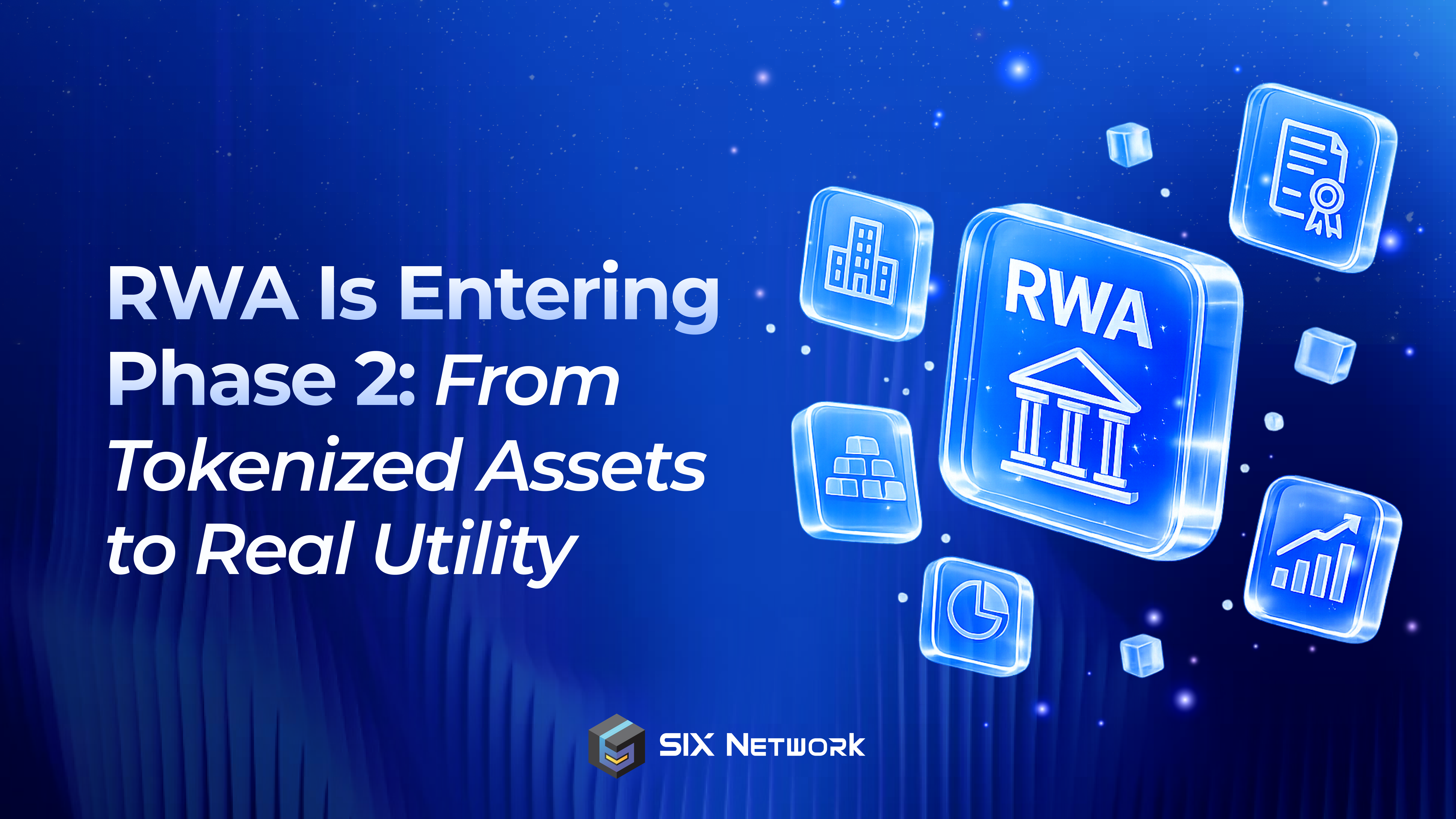 RWA Is Entering Phase 2: From Tokenized Assets to Real Utility
