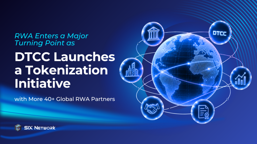 RWA Enters a Major Turning Point as DTCC Launches a Tokenization Initiative with More Than 40 Global RWA Partners